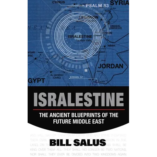 Isralestine: The Ancient Blueprints of the Future Middle East
