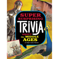 Super Surprising Trivia about the Middle Ages