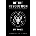 Be The Revolution: How Occupy Wall Street and the Bernie Sanders Movement Reshaped American Politics