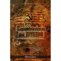 Los Conquistadores del Mundo: Los verdaderos criminales de guerra