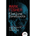 Flatline Constructs: Gothic Materialism and Cybernetic Theory-Fiction