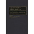 The University in Transformation: Global Perspectives on the Futures of the University