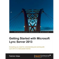 Getting Started with Microsoft Lync Server 2013