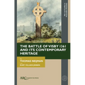 The Battle of Visby 1361 and Its Contemporary Heritage