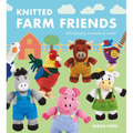 Knitted Farm Friends: 20 Adorable Animals to Make