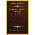 L'Itineraire De Paris A Jerusalem (1823)