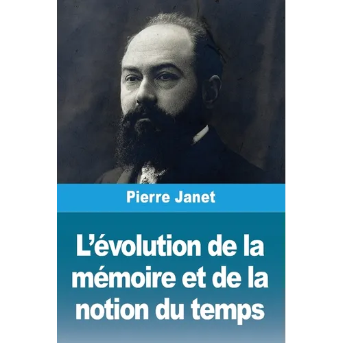L'évolution de la mémoire et de la notion du temps