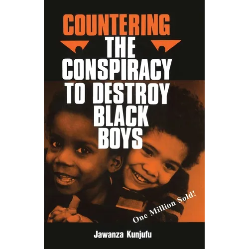 Countering the Conspiracy to Destroy Black Boys Vol. I: Volume 1