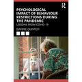 Psychological Impact of Behaviour Restrictions During the Pandemic: Lessons from Covid-19