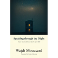 Speaking Through the Night: Diary of a Lockdown, March-April 2020