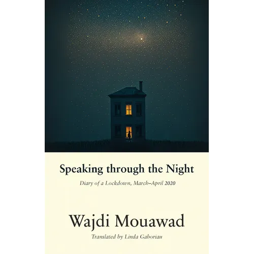Speaking Through the Night: Diary of a Lockdown, March-April 2020