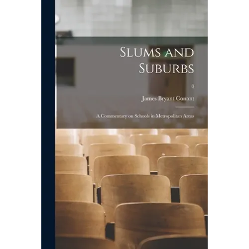 Slums and Suburbs: a Commentary on Schools in Metropolitan Areas; 0