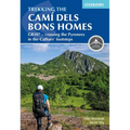 Trekking the Cami Dels Bons Homes: Gr107 - Crossing the Pyrenees in the Cathars' Footsteps