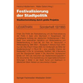 Festivalisierung Der Stadtpolitik: Stadtentwicklung Durch Große Projekte