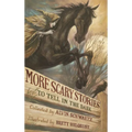More Scary Stories to Tell in the Dark
