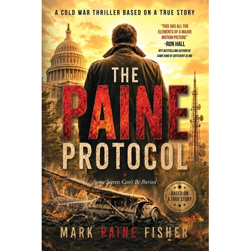 The Paine Protocol: A Cold War Thriller Based on a True Story