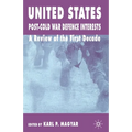 United States Post-Cold War Defence Interests: A Review of the First Decade