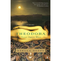 Theodora: Actress, Empress, Whore