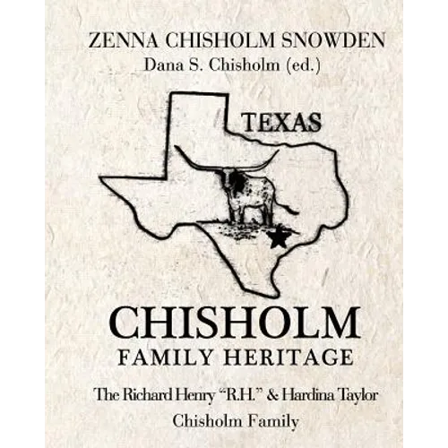 Chisholm Family Heritage: Richard Henry R.H. & Hardina Taylor Chisholm Family