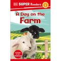 DK Super Readers Level 1 a Day on the Farm