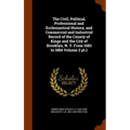 The Civil, Political, Professional and Ecclesiastical History, and Commercial and Industrial Record of the County of Kings and the City of Brooklyn, N