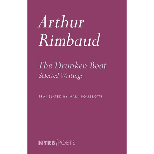 The Drunken Boat: Selected Writings