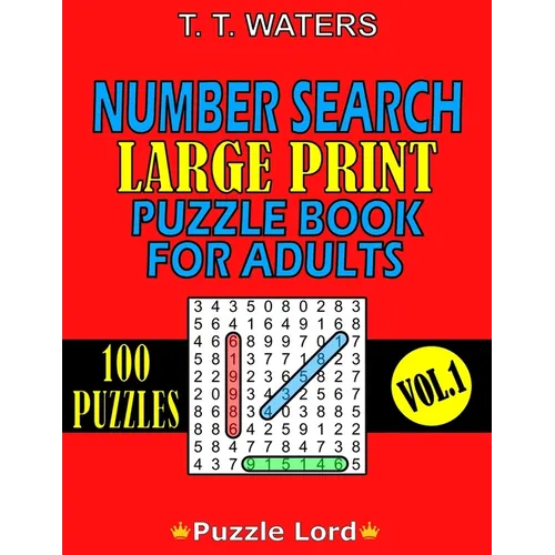 Number Search Large Print Puzzle Book for Adults: Mind-Stimulating Activities for Adults and Seniors Vol. 1