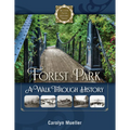 Forest Park: A Walk Through History