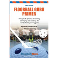 Floorball Guru Primer: Black & White Version