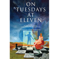 On Tuesdays at Eleven: A Tale of Unconditional Love, Divinity, and Ecstasy