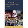 A Walk in Chittaranjan Park