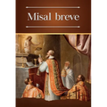 Misal breve: Ordinario bilingüe (latín-español) de la Santa Misa en la forma extraordinaria
