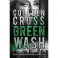 Greenwash: A Katerina Carter Fraud Thriller: A totally gripping thriller with a killer twist