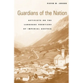 Guardians of the Nation: Activists on the Language Frontiers of Imperial Austria