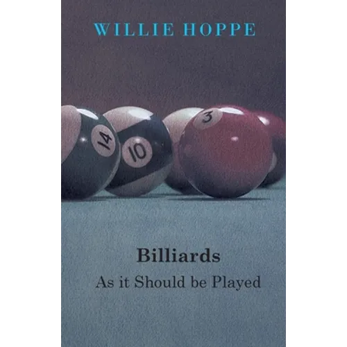 Billiards - As It Should Be Played