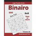 Binairo (Binary Puzzle): 500 Easy to Hard (10x10): Keep Your Brain Young