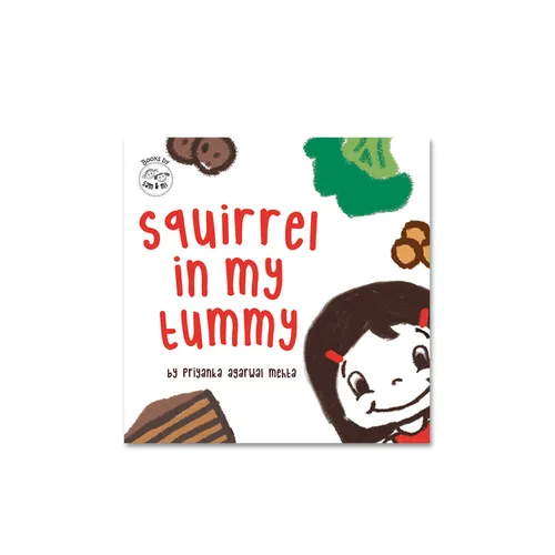 Squirrel in My Tummy: Fun Picture Book for Kids Turning Mealtime Challenges Into Adventures Illustrated Book for Toddlers (Ages 2-6)