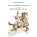Official Records of the Australian Military Contingents to the War in South Africa