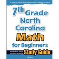 7th Grade North Carolina Math for Beginners: Standardized Testing and Home Schooling Study Guide
