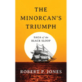 The Minorcan's Triumph: Saga of the Black Sloop