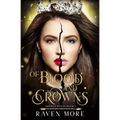 Of Blood and Crowns: A Young Adult Dystopian Fantasy Novel