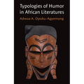 Typologies of Humor in African Literatures
