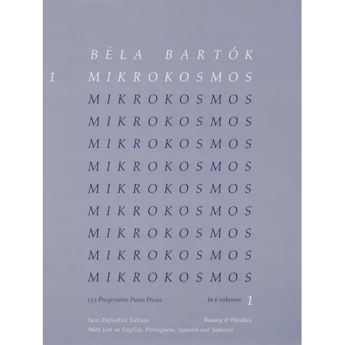 Bela Bartok - Mikrokosmos Volume 1 153 Progressive Piano Pieces for Beginners and Students Classical Piano Method and Sight-Reading Exercises Boosey a