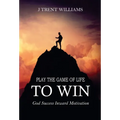 Play The Game Of Life To Win