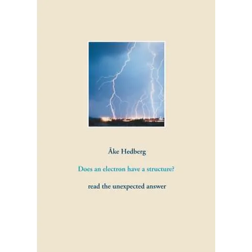 Does an electron have a structure?: read the unexpected answer