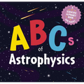 ABCs of Astrophysics: A Scientific Alphabet Book for Babies