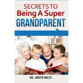 Secrets to Being A Super Grandparent