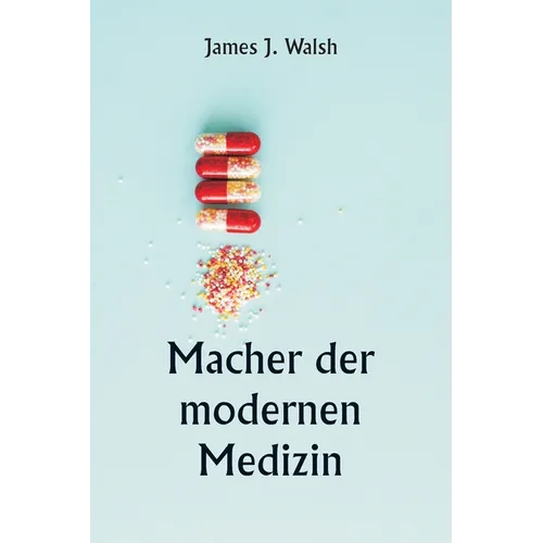 Macher der modernen Medizin