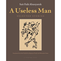 A Useless Man: Selected Stories