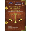 Ley del Registro de la Propiedad Inmobiliaria de Puerto Rico y Reglamento.: Ley N伹. 210 de 8 de diciembre de 2015, seg佖 enmendada y su Reglamento.